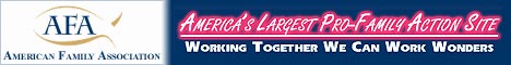 American Family Association -- America's Largest Pro-Family Action Website